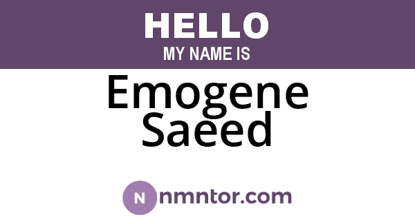 Emogene Saeed