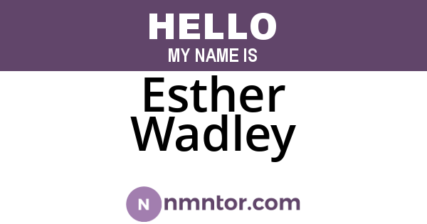 Esther Wadley