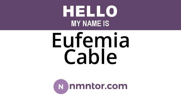 Eufemia Cable