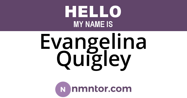 Evangelina Quigley