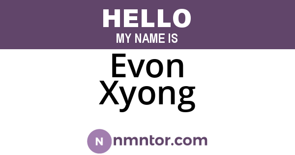 Evon Xyong