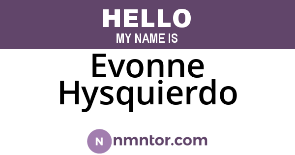 Evonne Hysquierdo