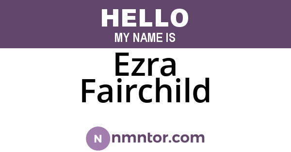 Ezra Fairchild