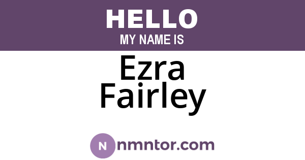Ezra Fairley