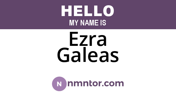 Ezra Galeas