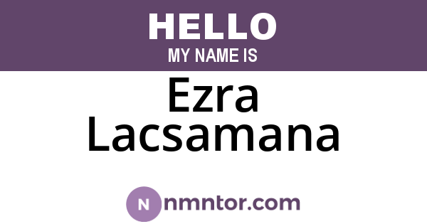 Ezra Lacsamana