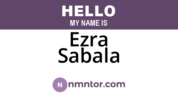 Ezra Sabala