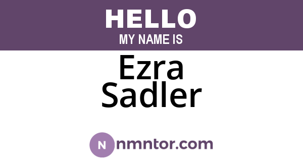 Ezra Sadler