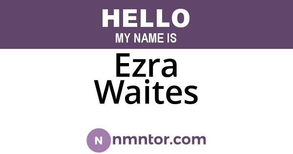 Ezra Waites