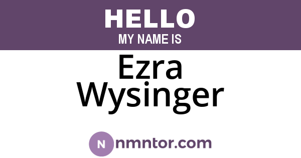 Ezra Wysinger