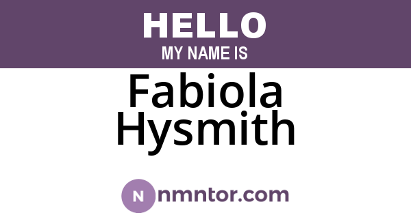 Fabiola Hysmith