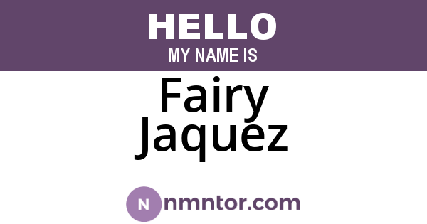 Fairy Jaquez