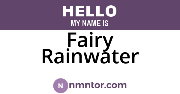 Fairy Rainwater