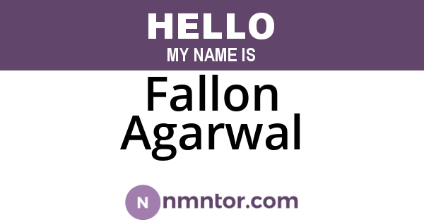 Fallon Agarwal