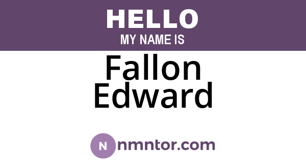Fallon Edward