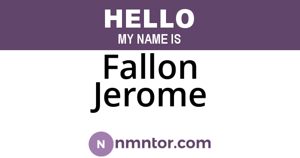 Fallon Jerome