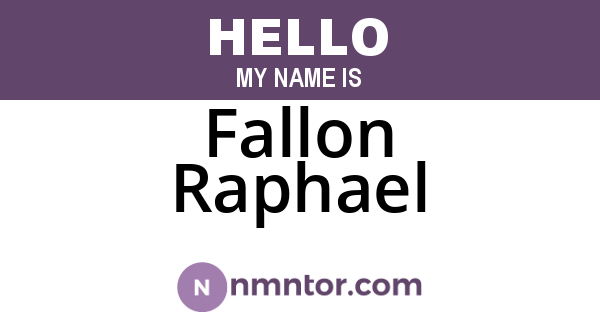 Fallon Raphael