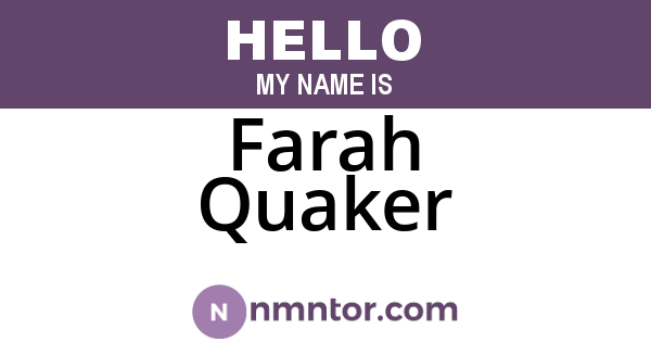 Farah Quaker