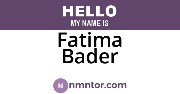 Fatima Bader