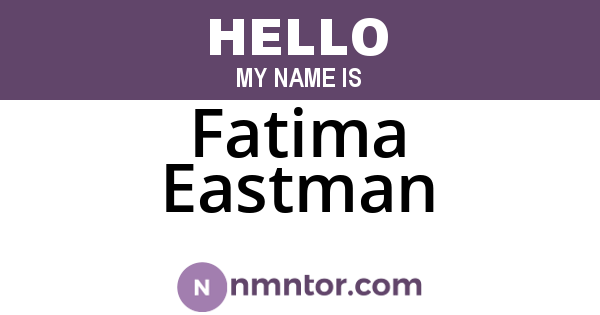 Fatima Eastman