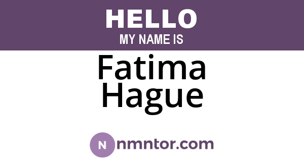 Fatima Hague
