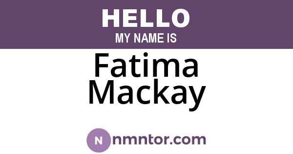 Fatima Mackay