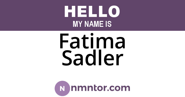 Fatima Sadler
