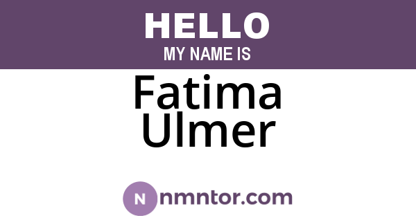 Fatima Ulmer