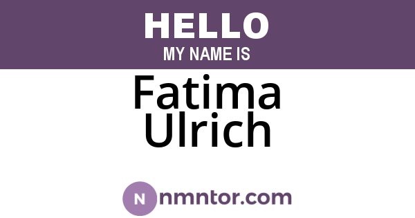 Fatima Ulrich
