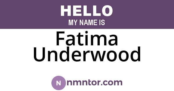 Fatima Underwood