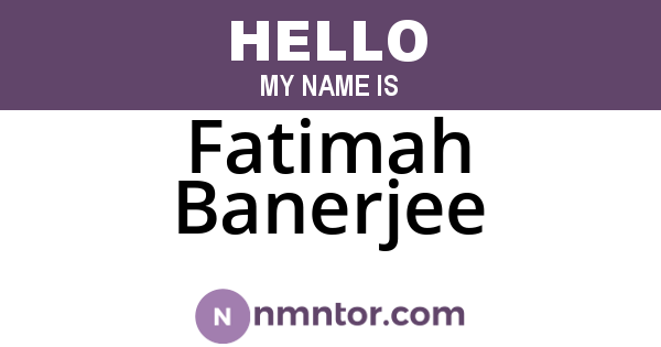 Fatimah Banerjee