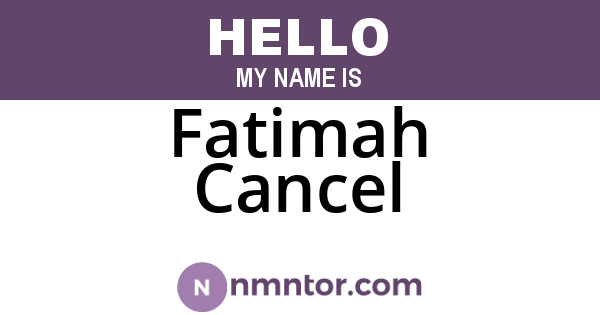 Fatimah Cancel