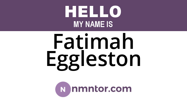 Fatimah Eggleston
