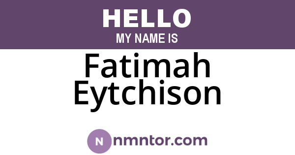 Fatimah Eytchison