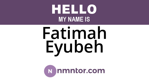 Fatimah Eyubeh