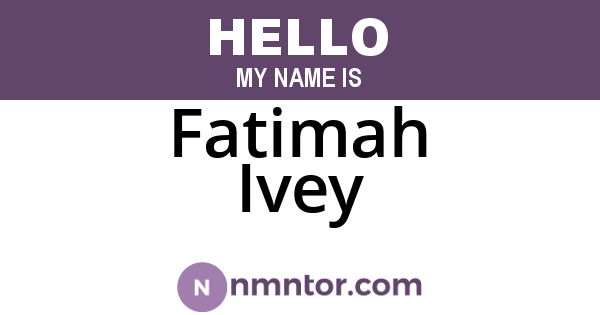 Fatimah Ivey