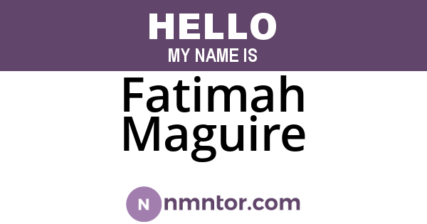 Fatimah Maguire