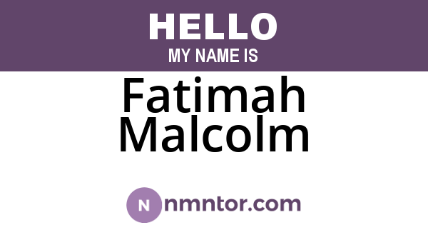 Fatimah Malcolm