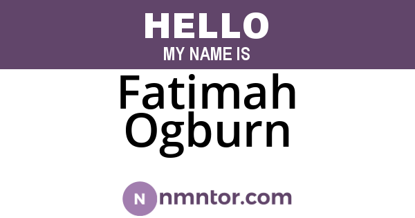 Fatimah Ogburn