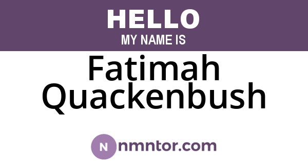 Fatimah Quackenbush