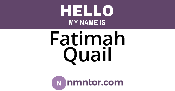 Fatimah Quail