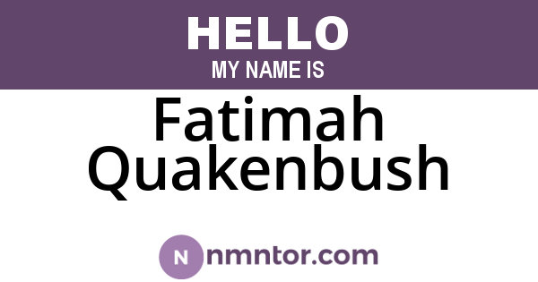 Fatimah Quakenbush