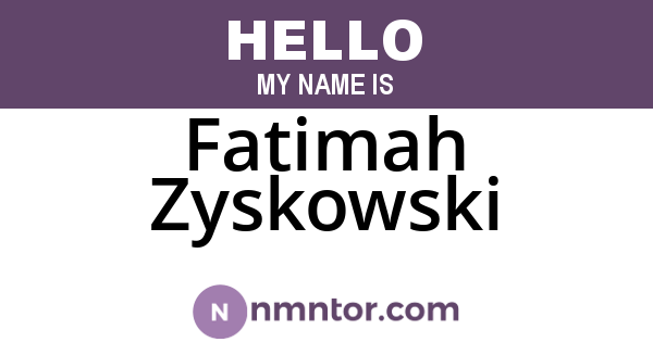 Fatimah Zyskowski