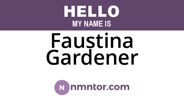 Faustina Gardener