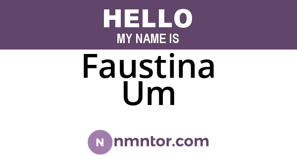 Faustina Um