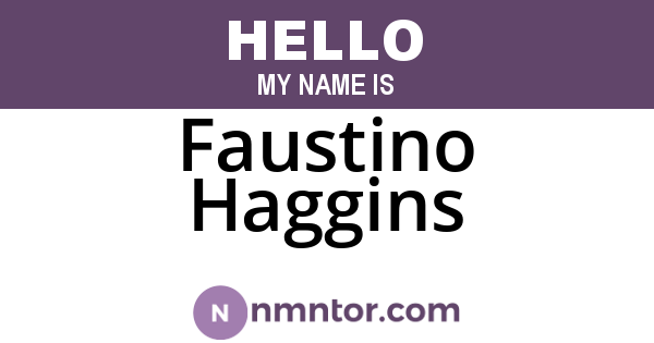 Faustino Haggins