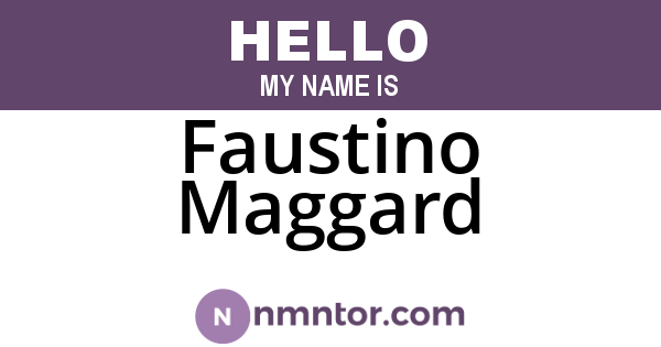 Faustino Maggard