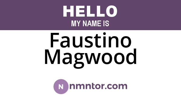 Faustino Magwood