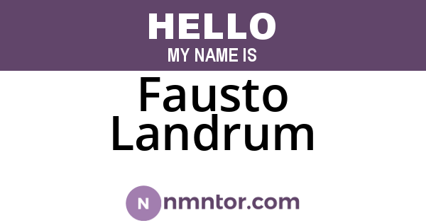 Fausto Landrum