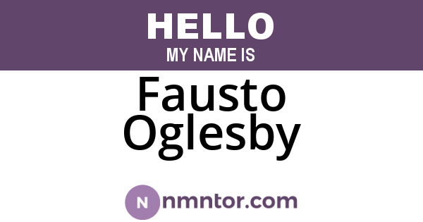 Fausto Oglesby